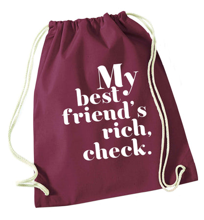 Got a rich best friend? Why not ask them to get you this, just let us  know and we'll tripple the price ;)  maroon drawstring bag