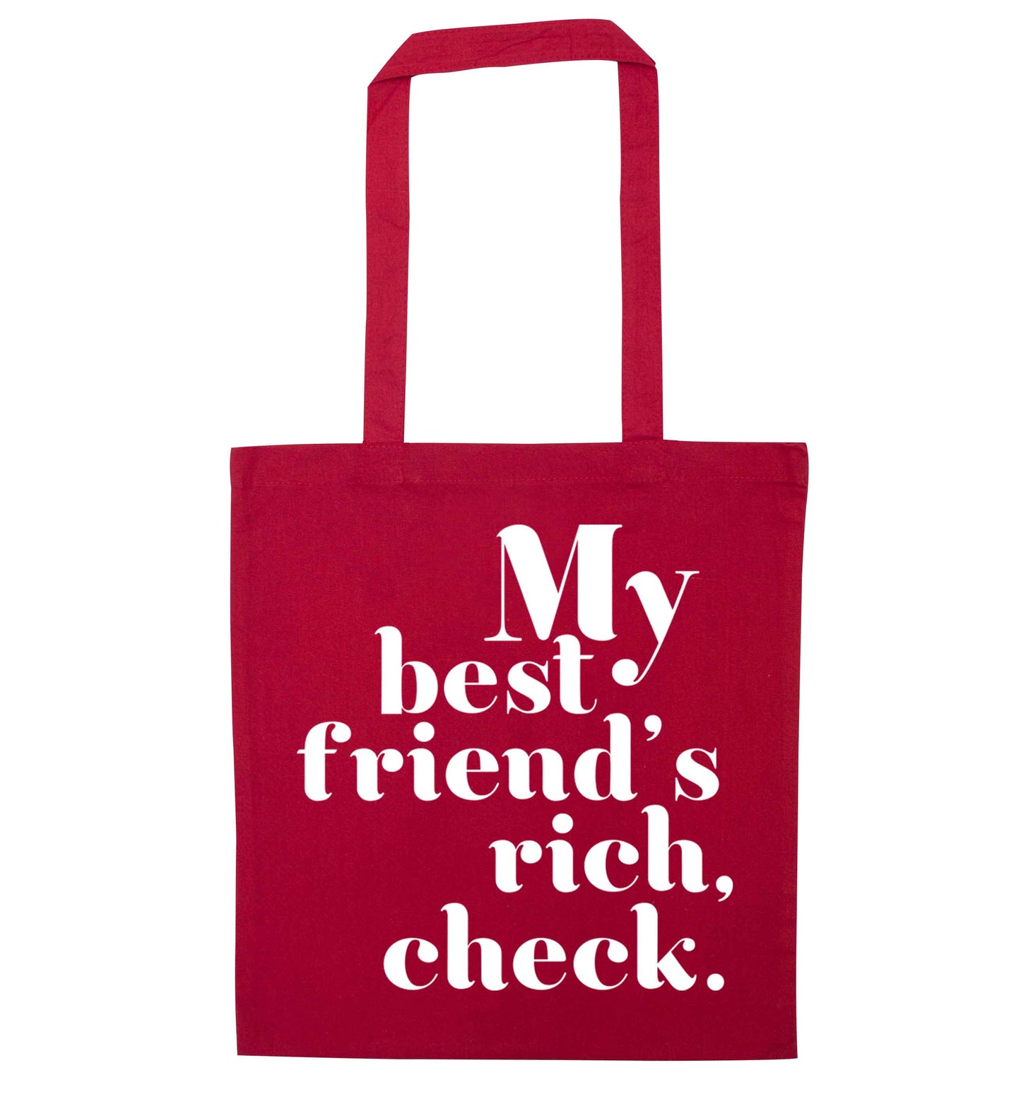 Got a rich best friend? Why not ask them to get you this, just let us  know and we'll tripple the price ;)  red tote bag