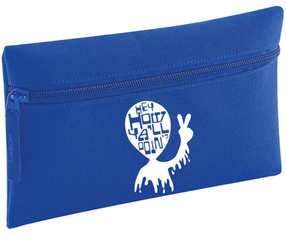 Hey, how ya'll doin'? | Pencil Case