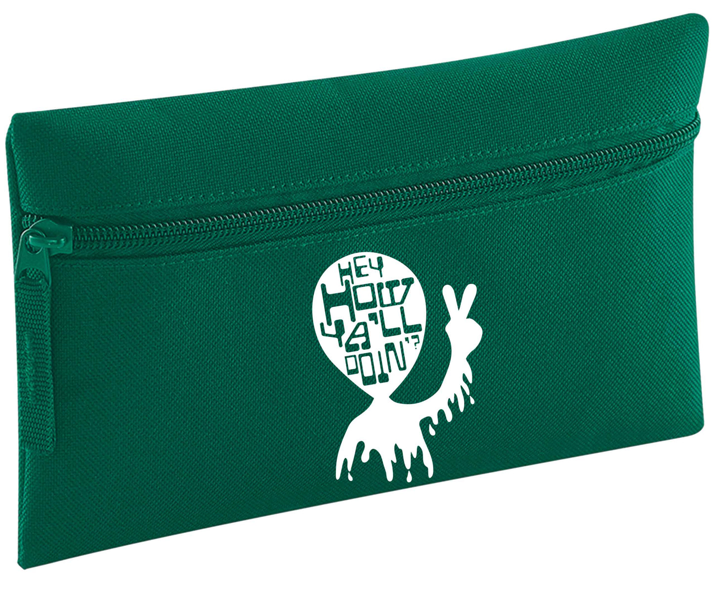 Hey, how ya'll doin'? | Pencil Case