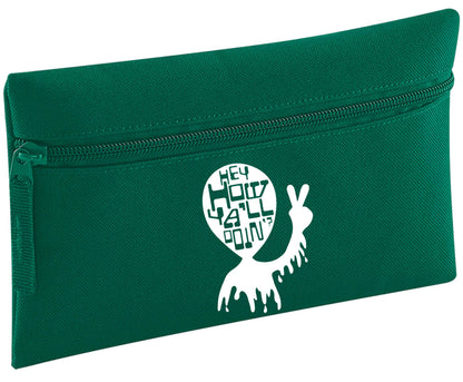 Hey, how ya'll doin'? | Pencil Case