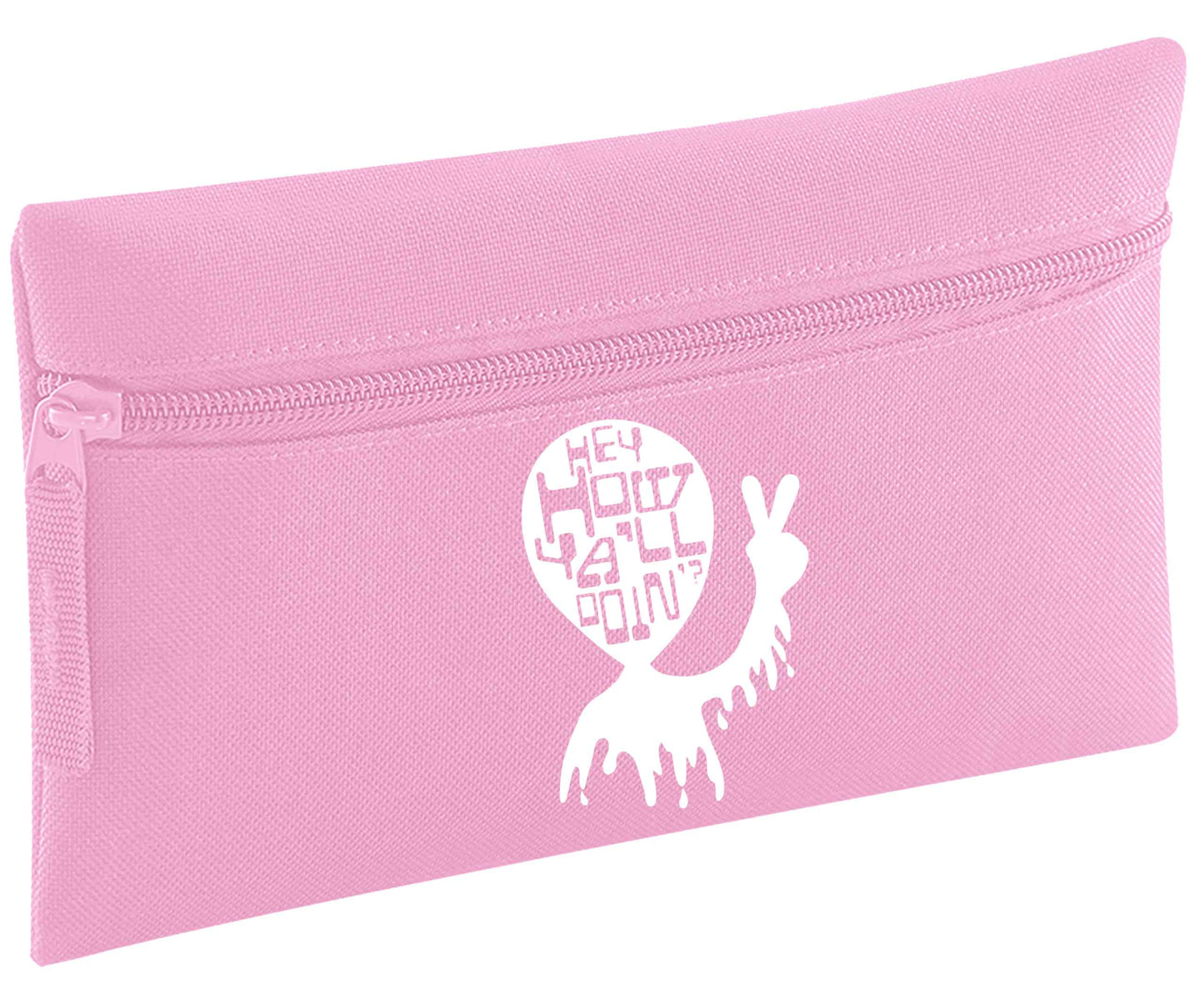 Hey, how ya'll doin'? | Pencil Case