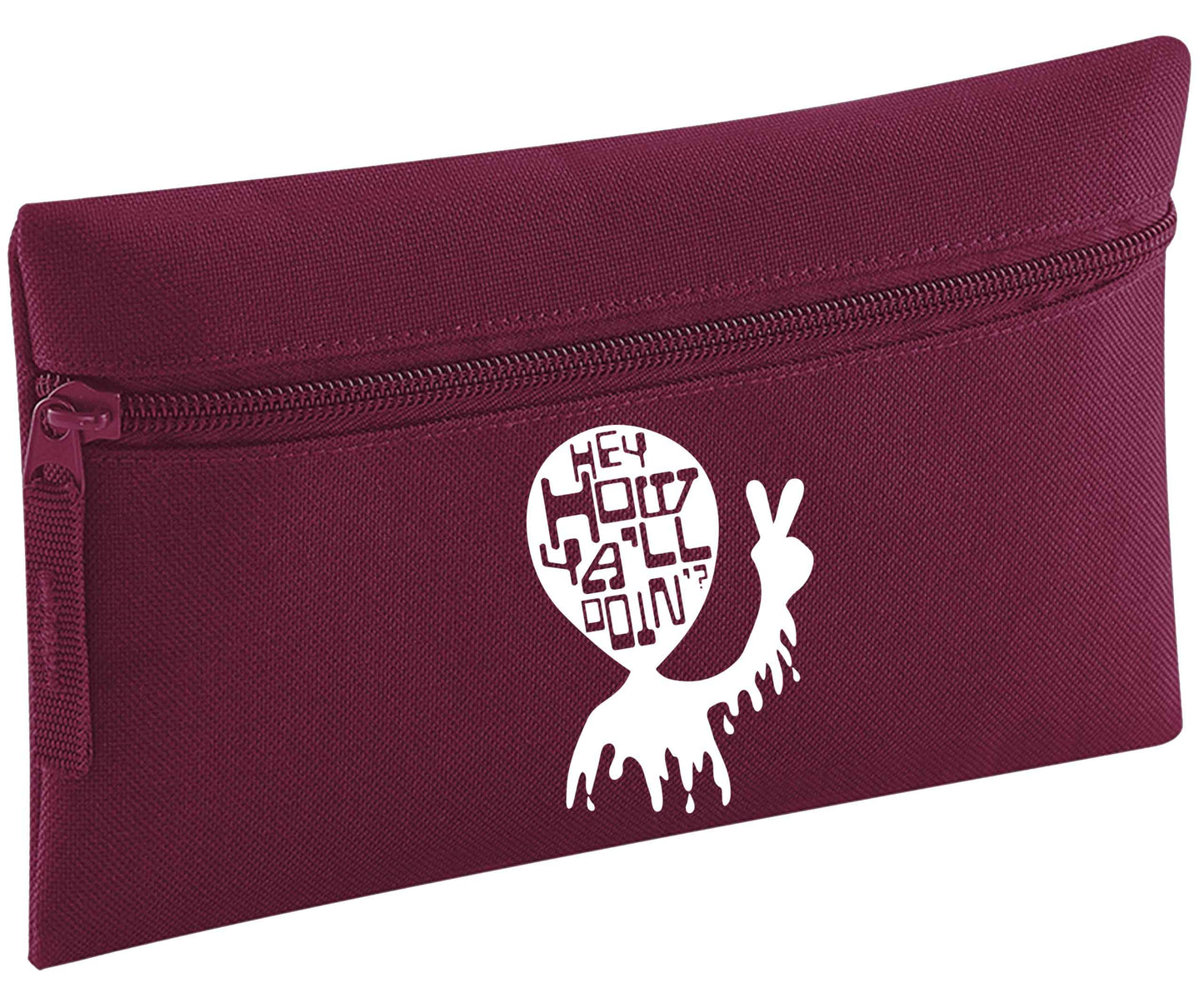 Hey, how ya'll doin'? | Pencil Case