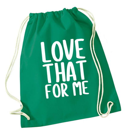 We love this for YOU! Who else loves saying this?!  green drawstring bag