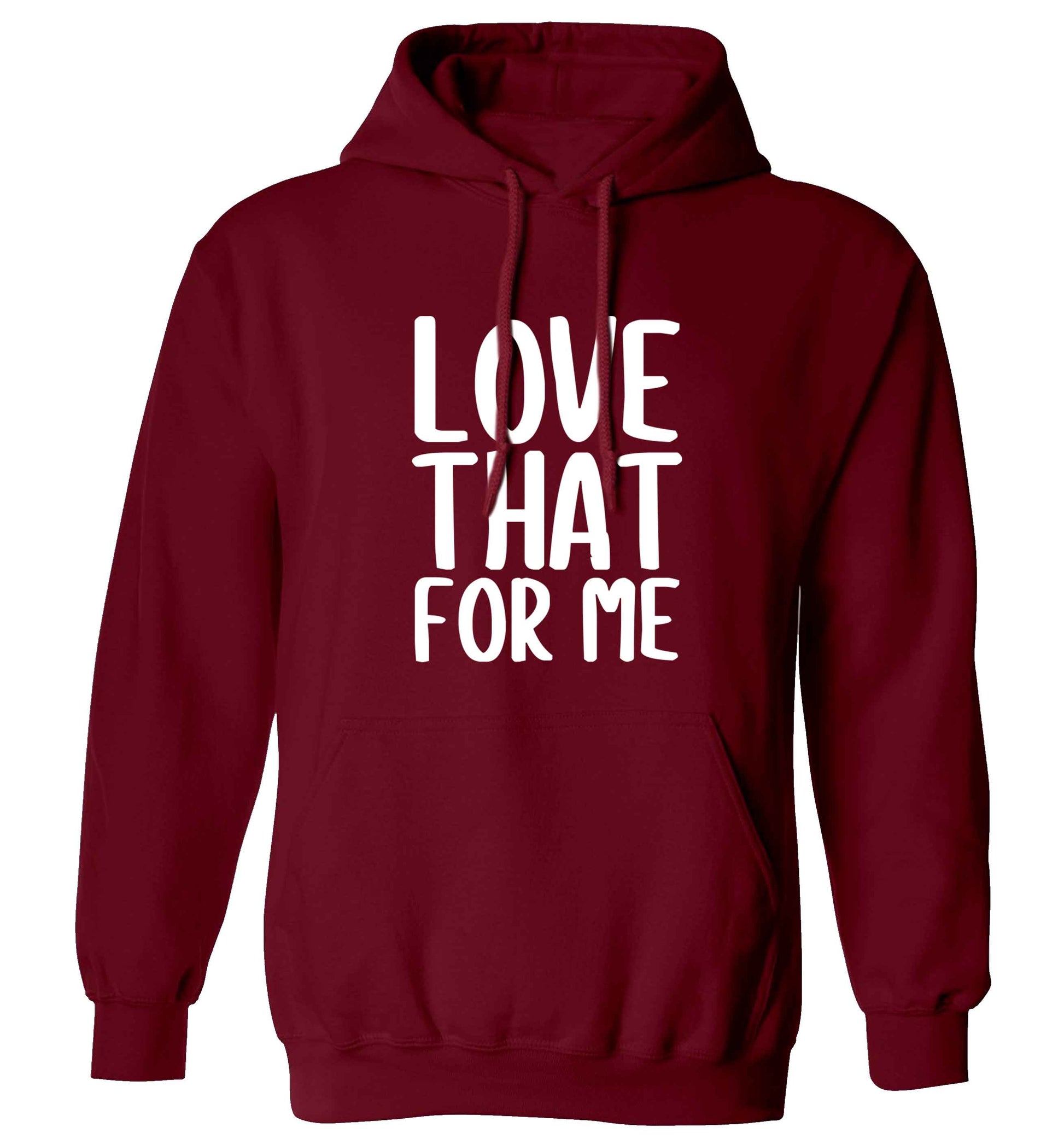 We love this for YOU! Who else loves saying this?!  adults unisex maroon hoodie 2XL