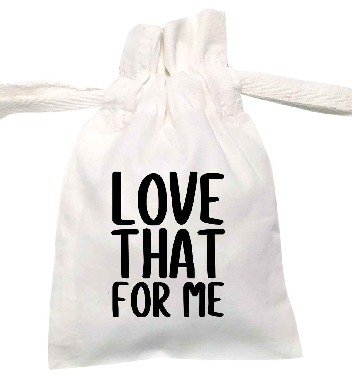 Love that for me | XS - L | Pouch / Drawstring bag / Sack | Organic Cotton | Bulk discounts available!