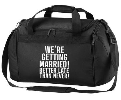 Always the bridesmaid but never the bride? Until now! black holdall / duffel bag