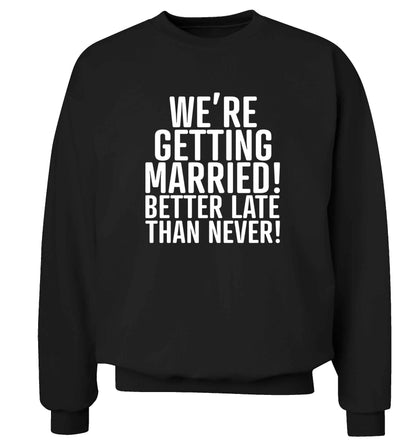 Always the bridesmaid but never the bride? Until now! adult's unisex black sweater 2XL