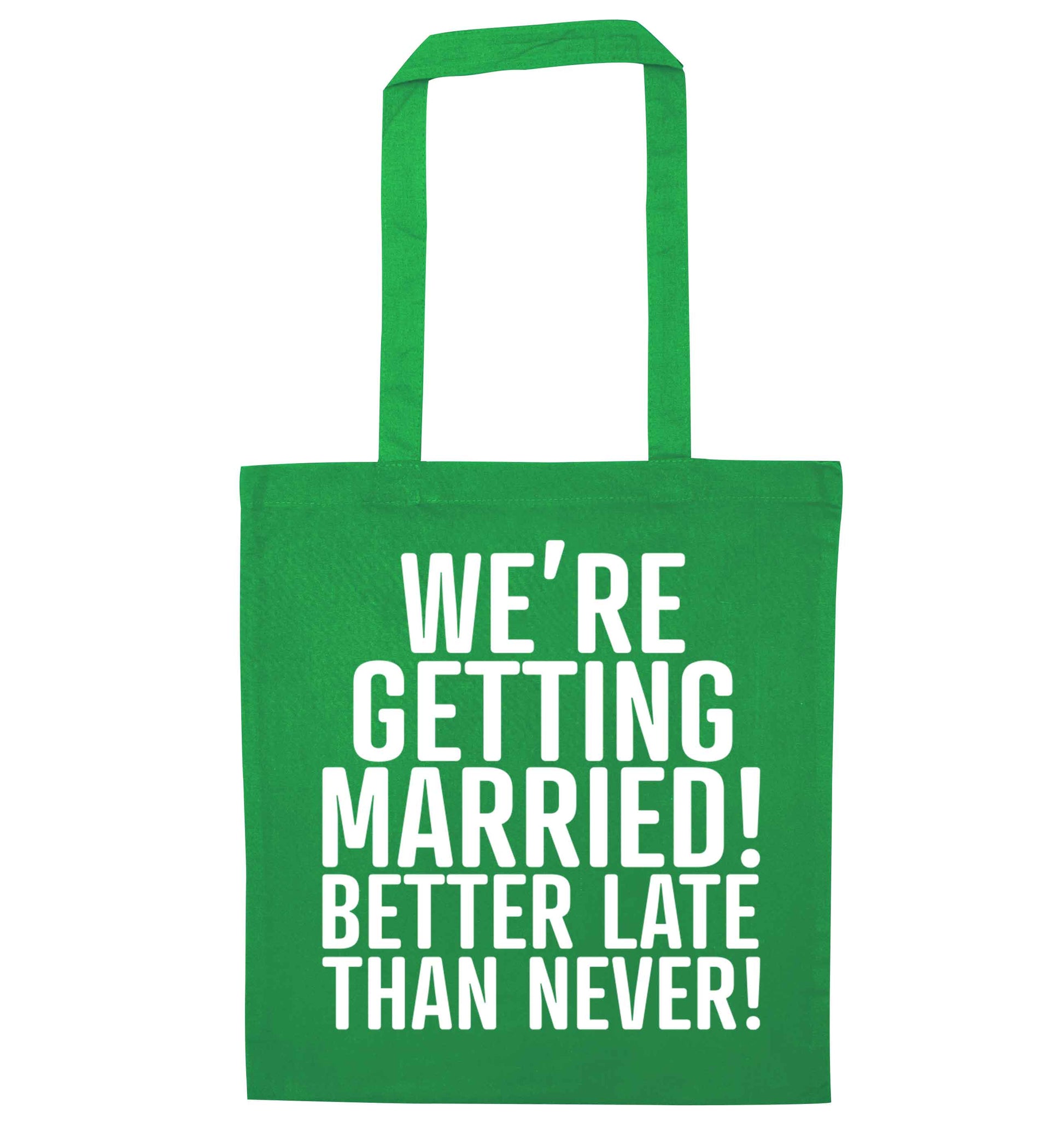 Always the bridesmaid but never the bride? Until now! green tote bag