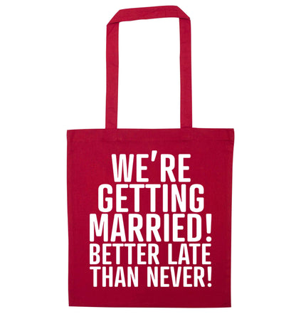 Always the bridesmaid but never the bride? Until now! red tote bag