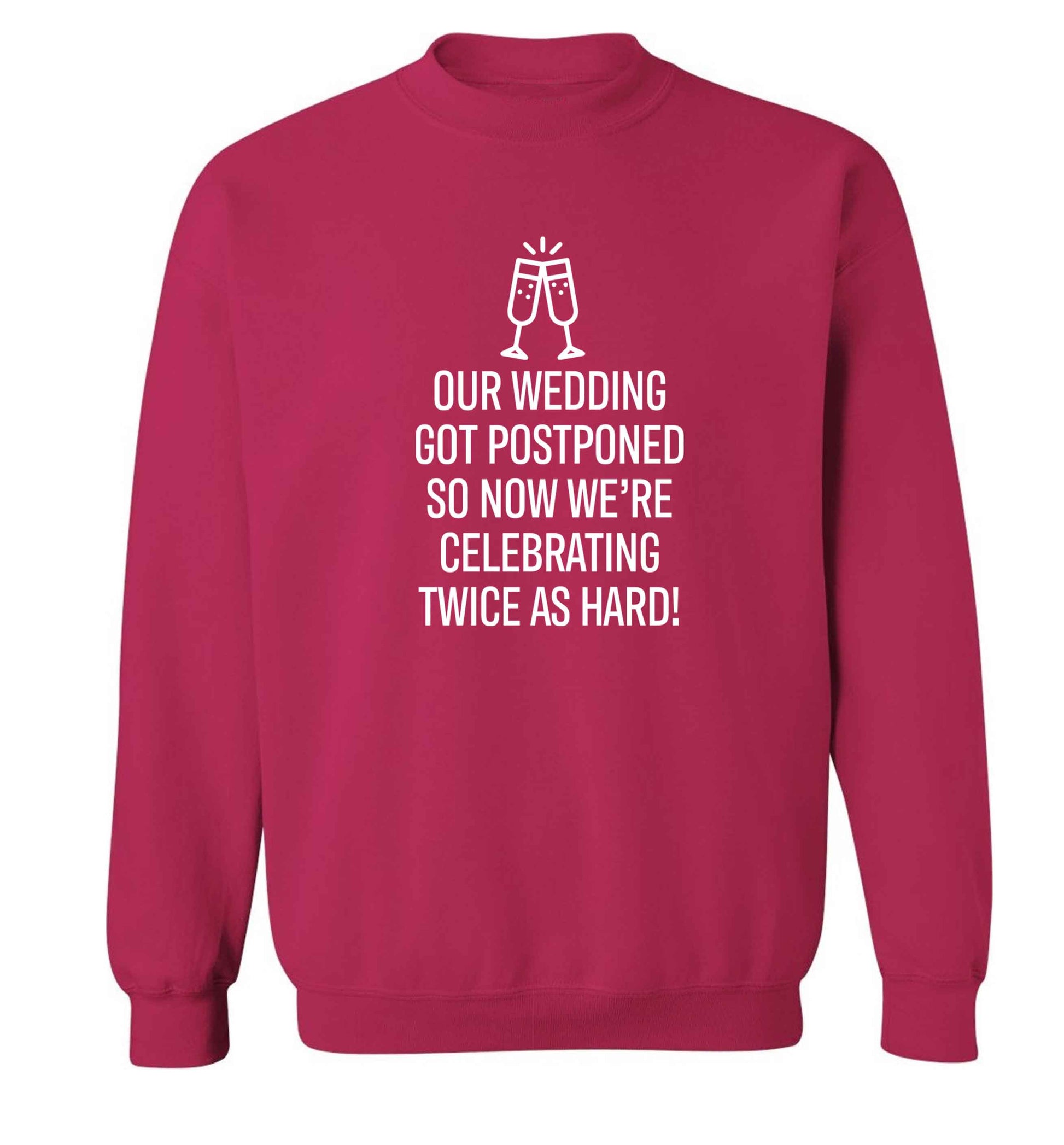 Postponed wedding? Sounds like an excuse to party twice as hard!  adult's unisex pink sweater 2XL
