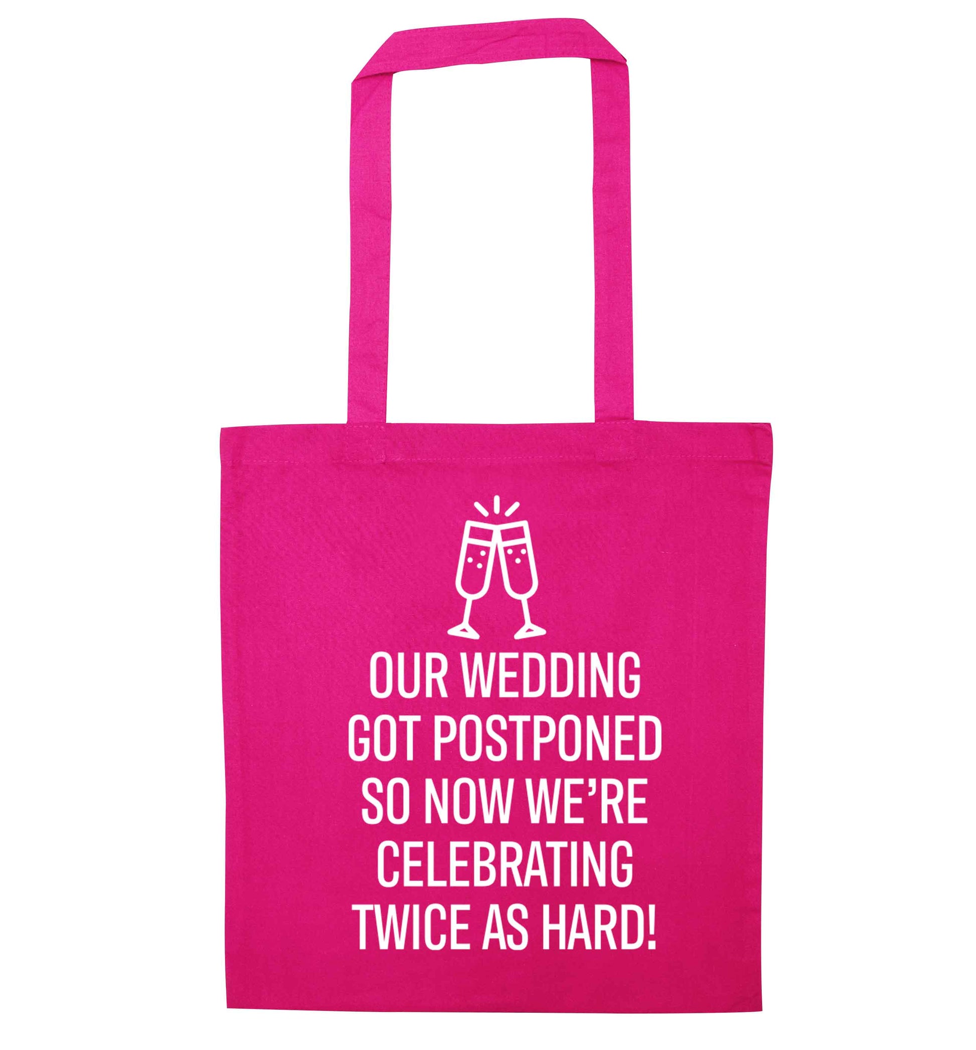 Postponed wedding? Sounds like an excuse to party twice as hard!  pink tote bag