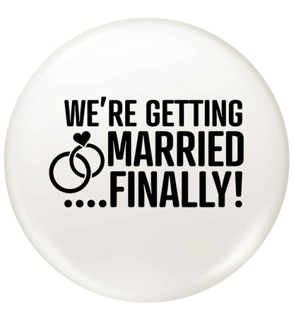 It's been a long wait but it's finally happening! Let everyone know you're celebrating your big day soon! small 25mm Pin badge