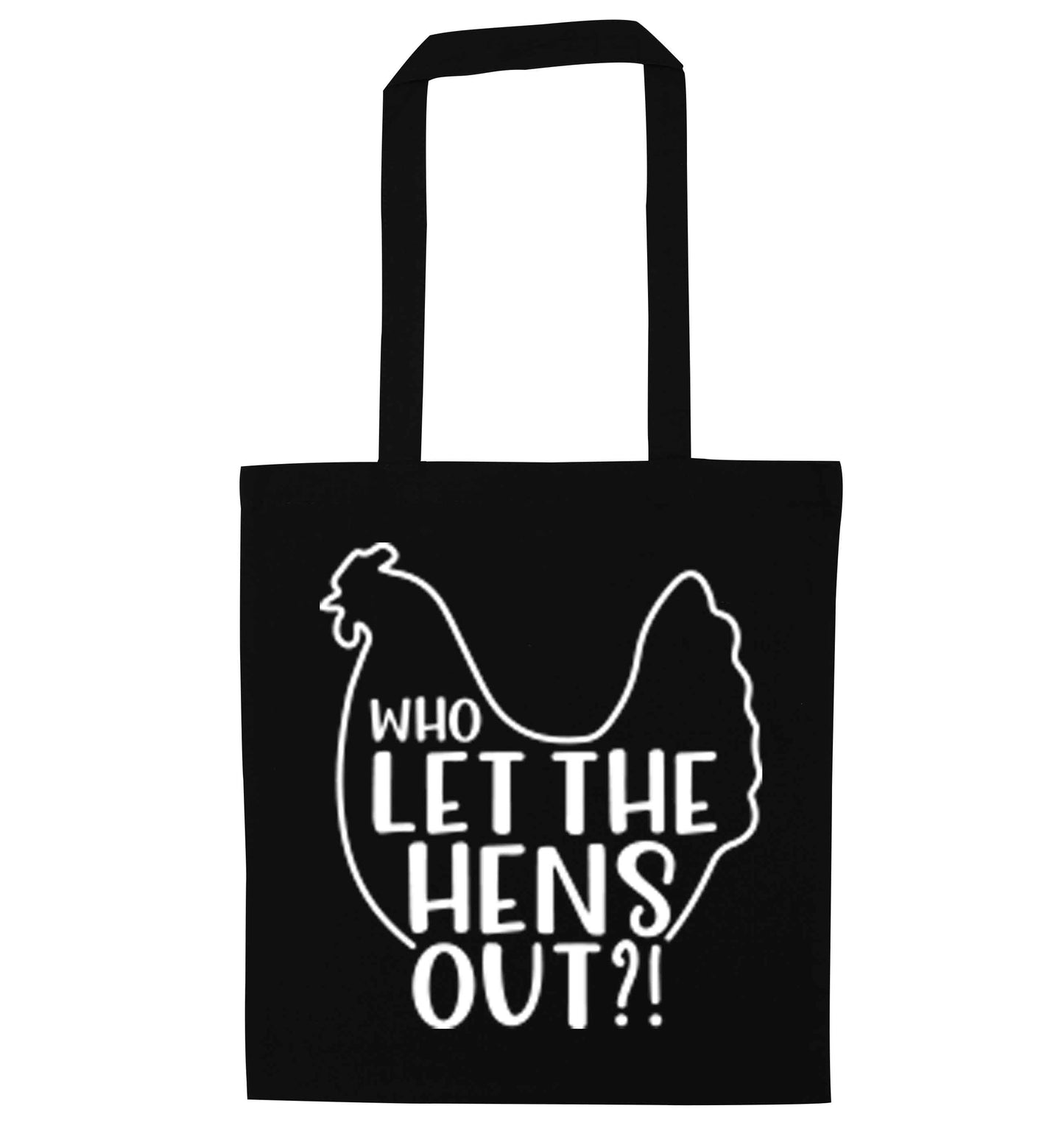 Who let the hens out black tote bag