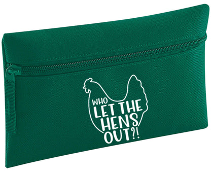 Who let the hens out | Pencil Case