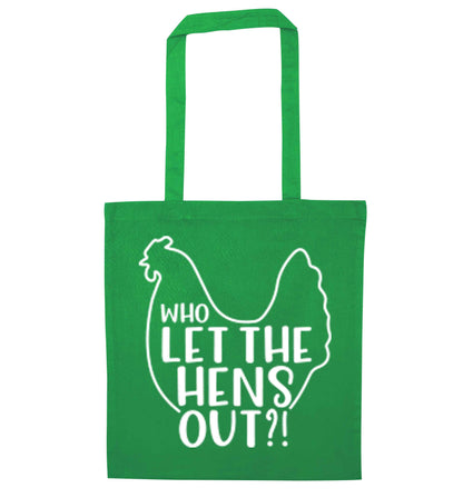 Who let the hens out green tote bag