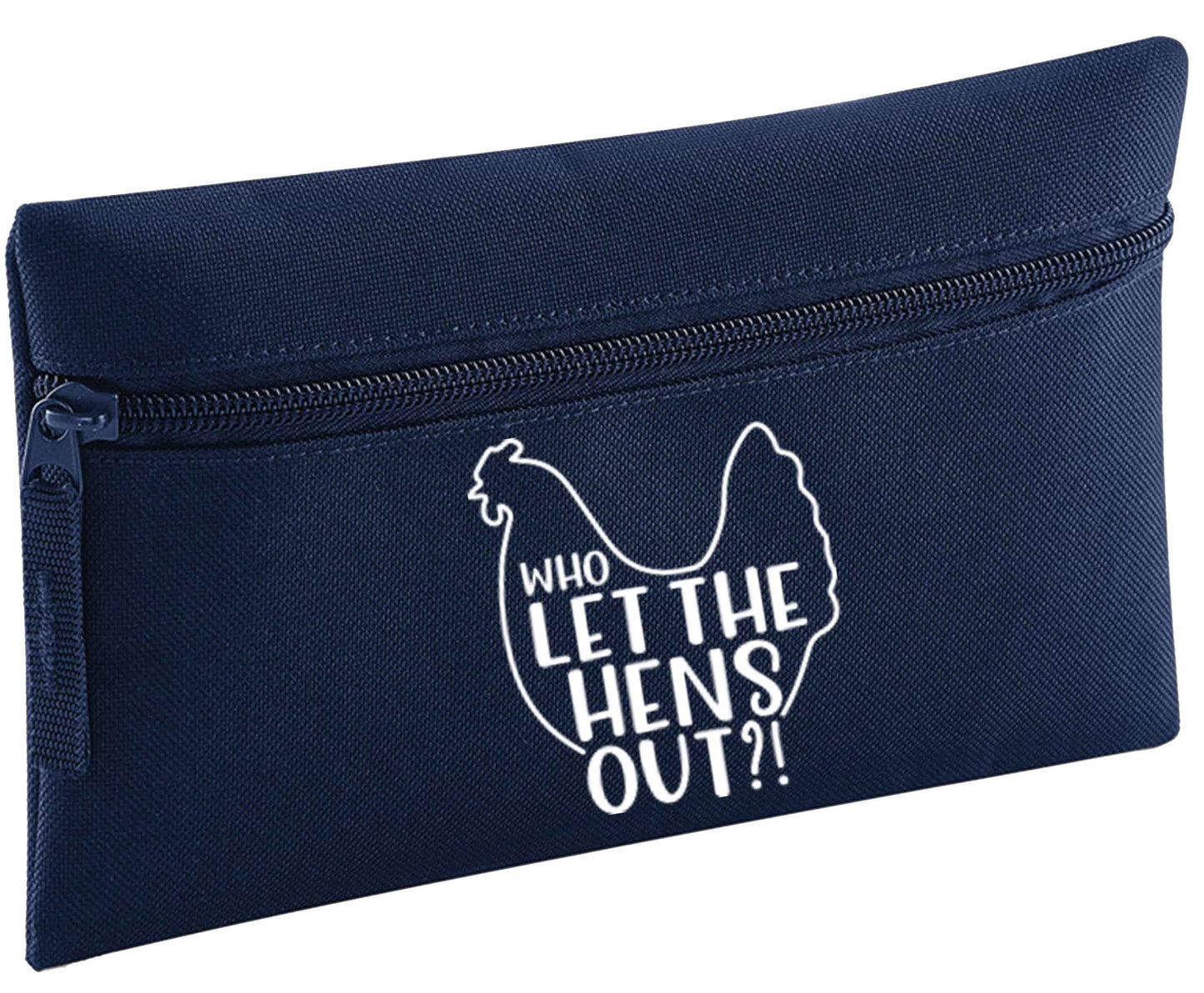 Who let the hens out | Pencil Case