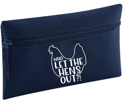 Who let the hens out | Pencil Case
