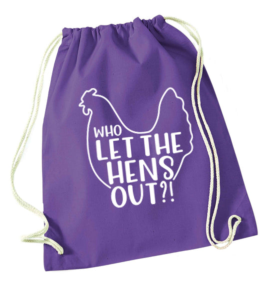 Who let the hens out purple drawstring bag