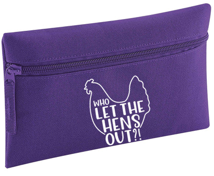 Who let the hens out pencil case