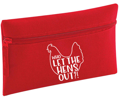 Who let the hens out | Pencil Case