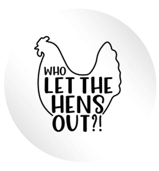 Who let the hens out 24 @ 45mm matt circle stickers