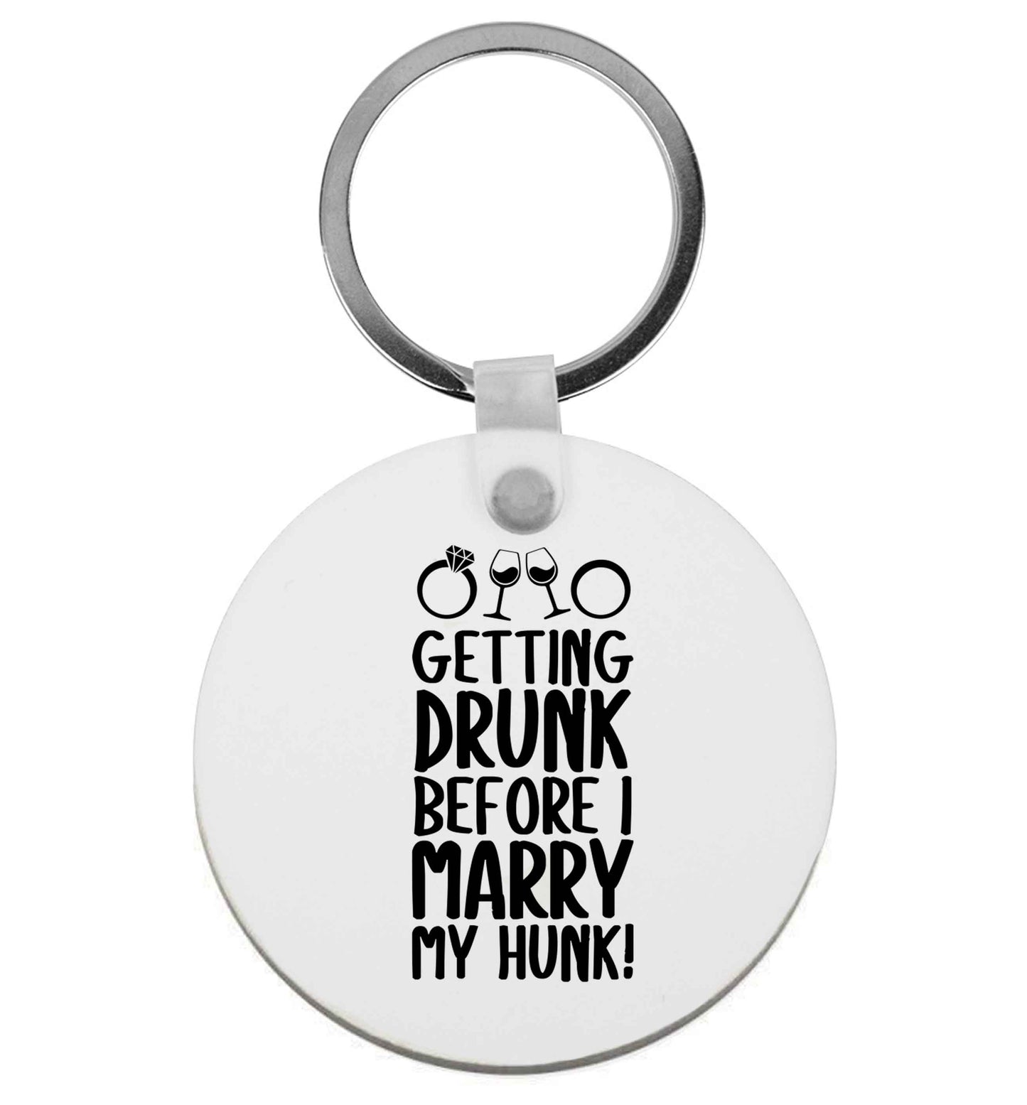 Getting drunk before I marry my hunk | Keyring