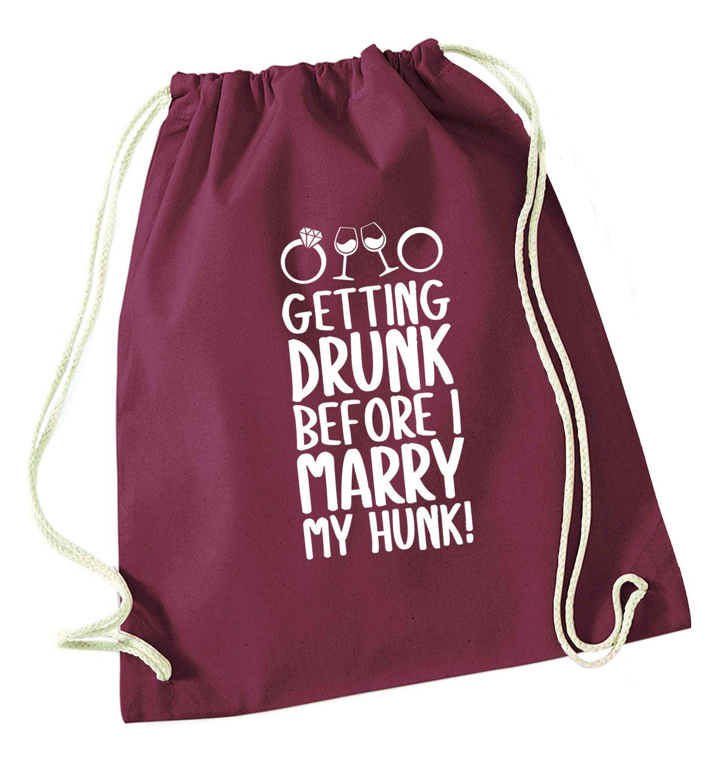 Getting drunk before I marry my hunk maroon drawstring bag