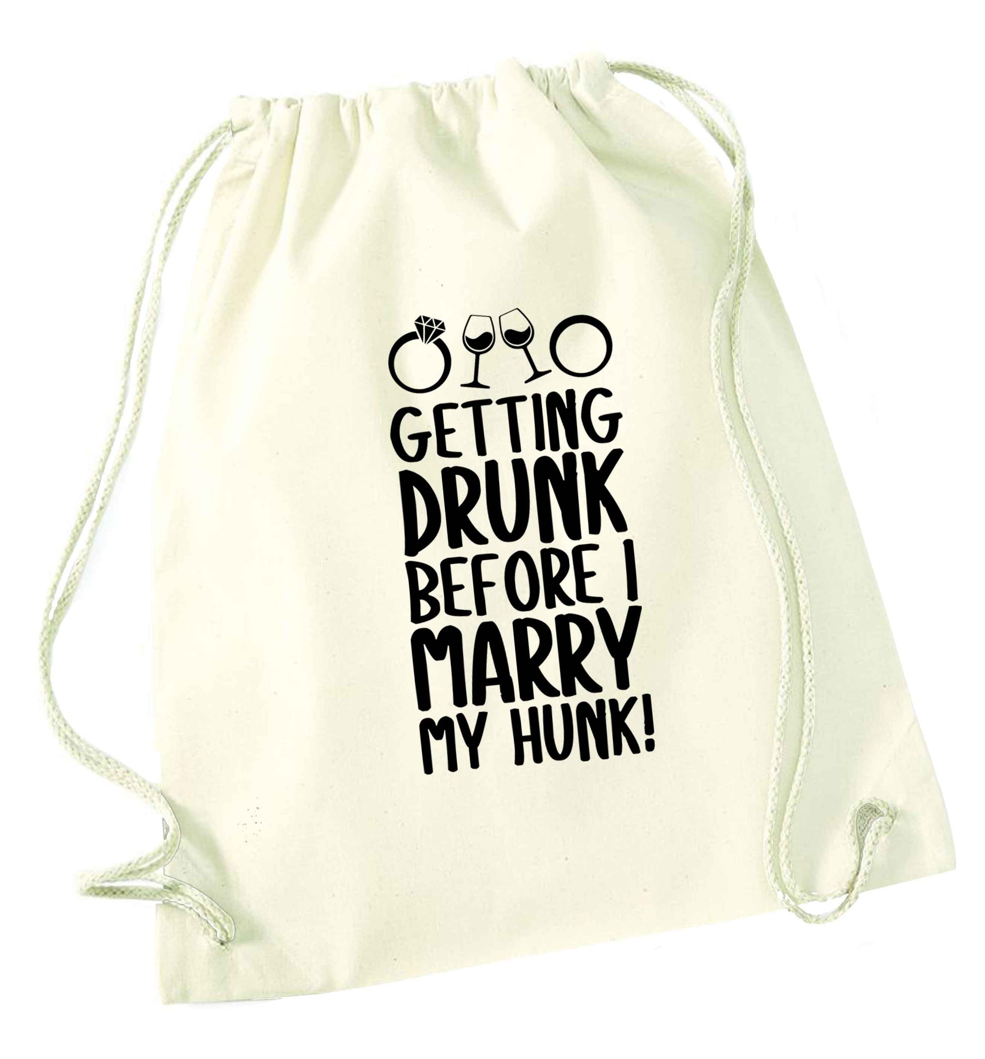 Getting drunk before I marry my hunk natural drawstring bag