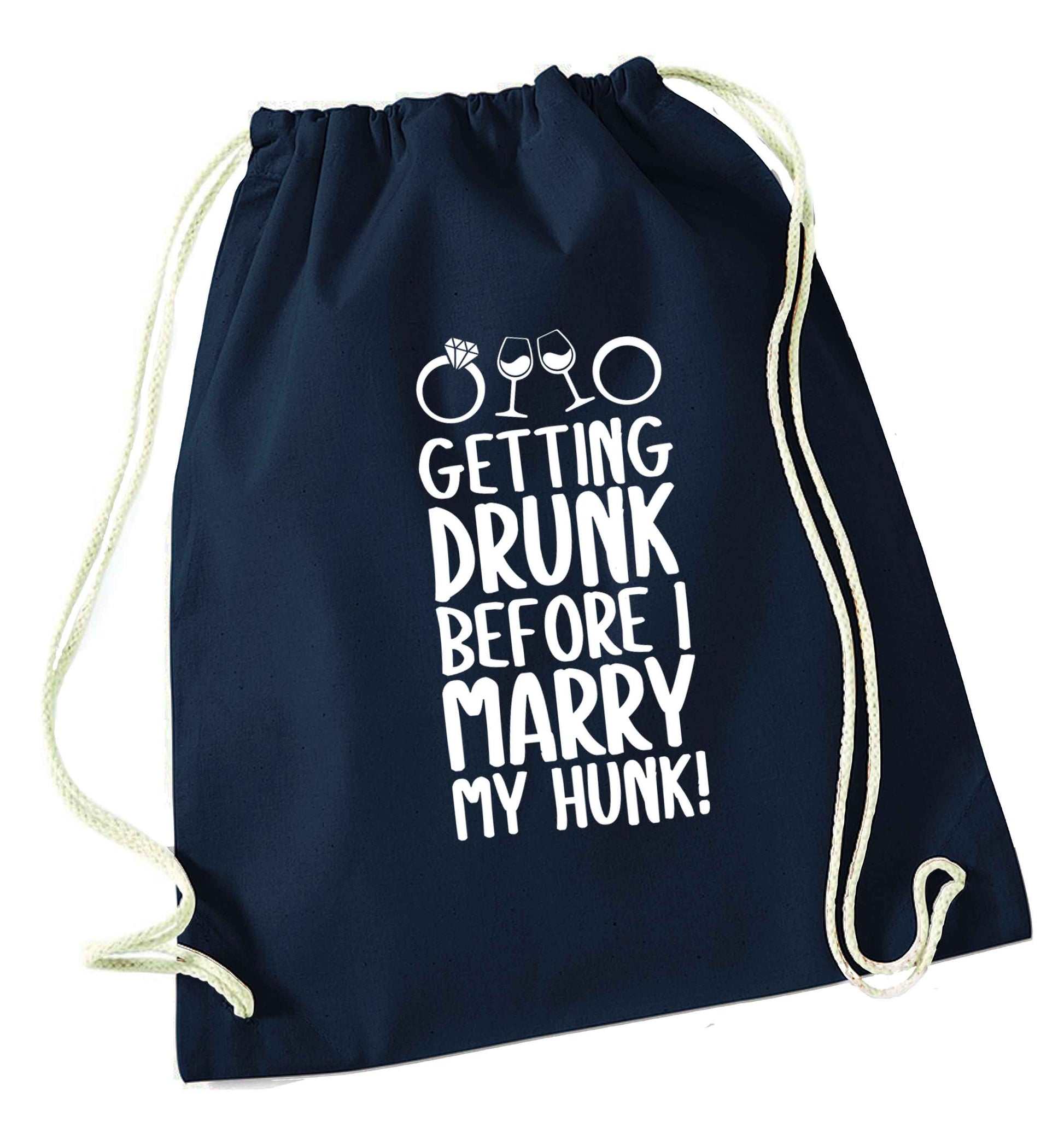 Getting drunk before I marry my hunk navy drawstring bag
