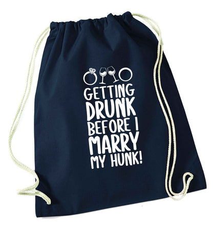 Getting drunk before I marry my hunk navy drawstring bag