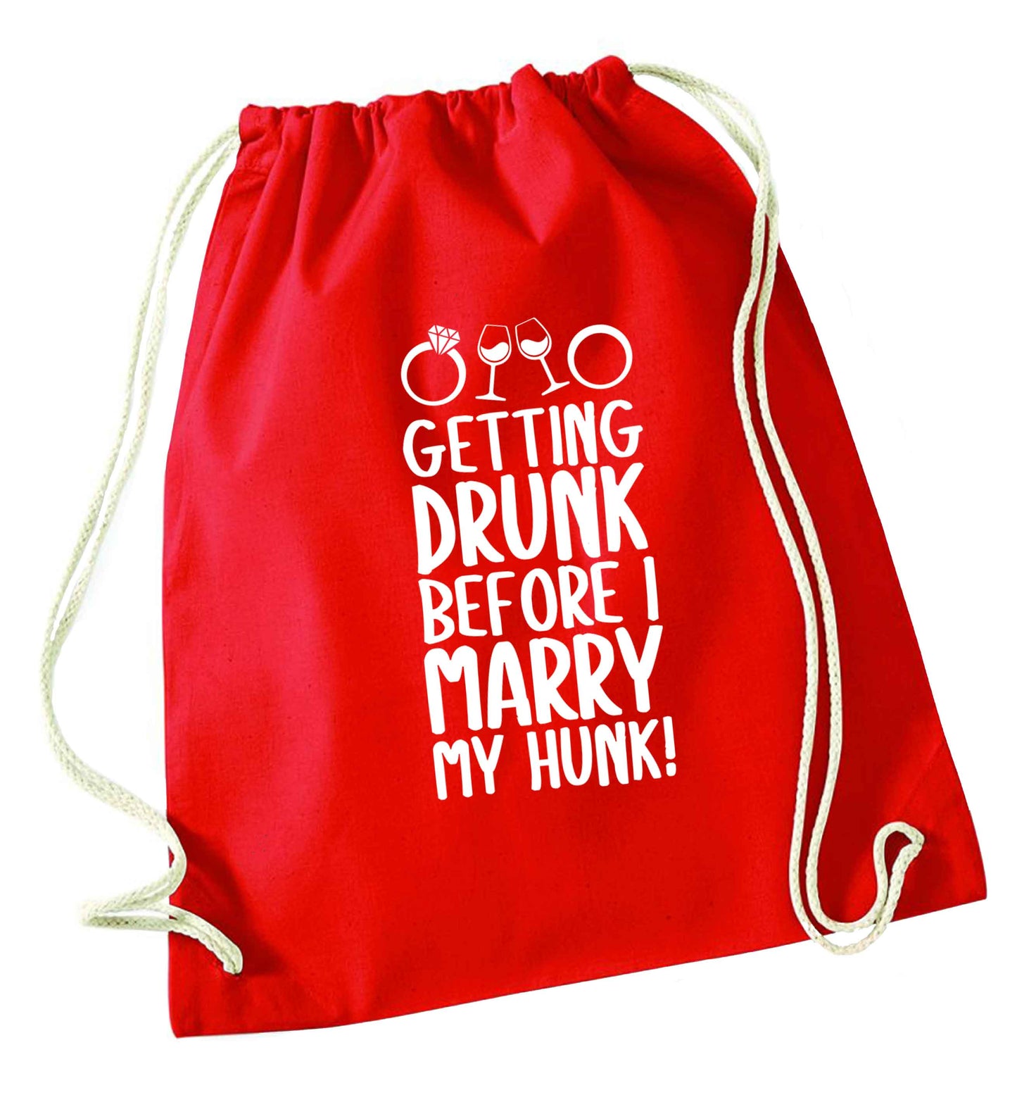 Getting drunk before I marry my hunk red drawstring bag 