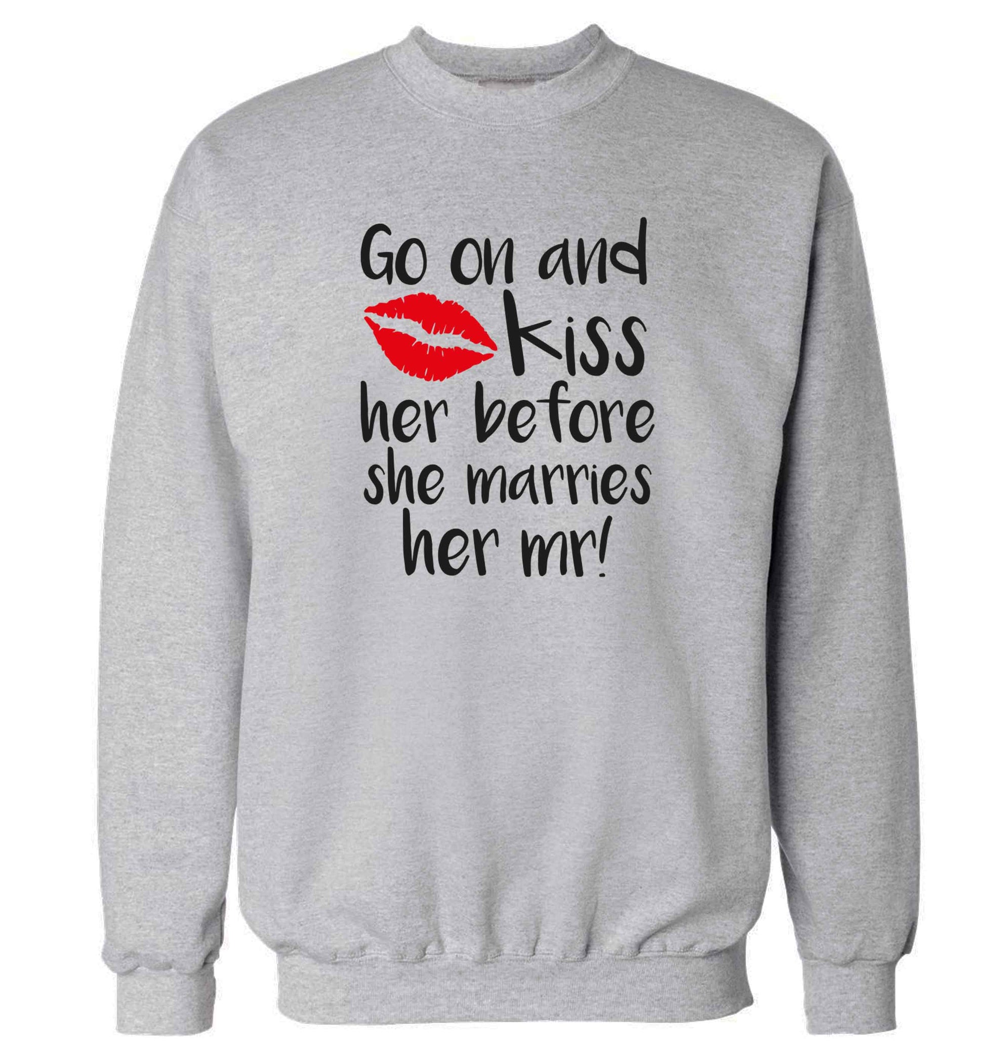 Kiss her before she marries her mr! adult's unisex grey sweater 2XL