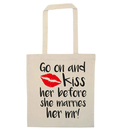 Kiss her before she marries her mr! natural tote bag