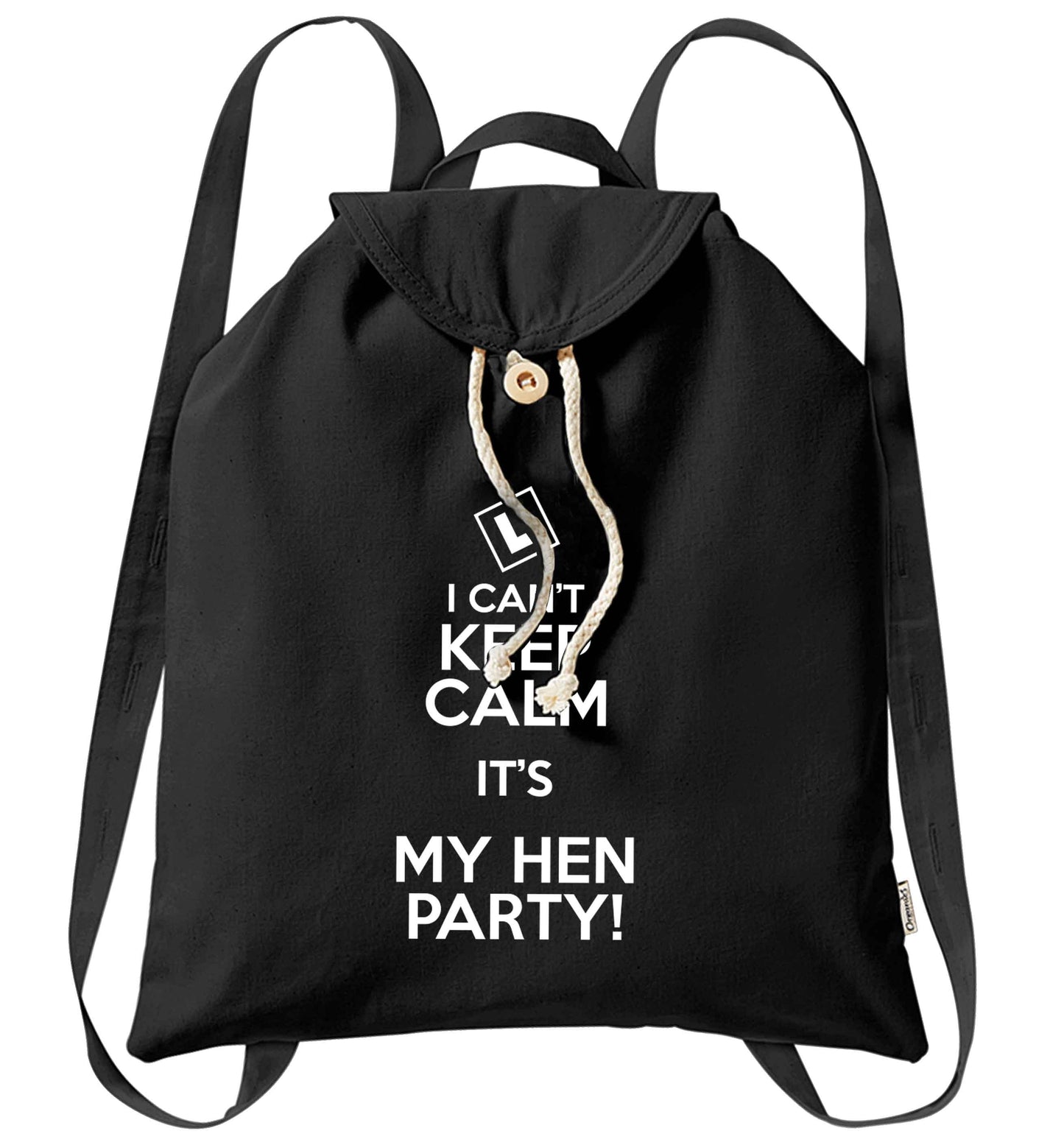 I can't keep calm it's my hen party organic cotton backpack tote with wooden buttons in black