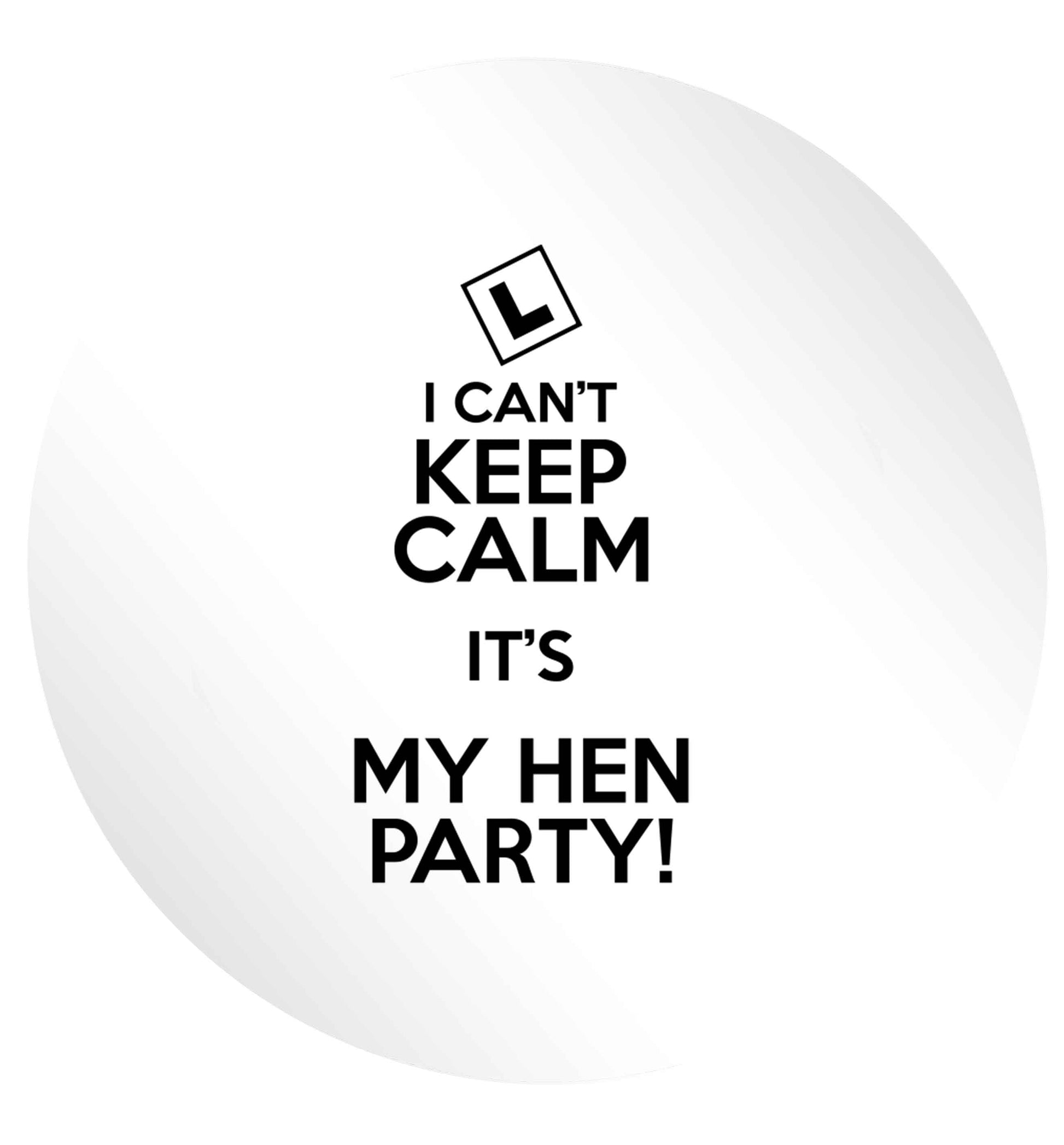 I can't keep calm it's my hen party 24 @ 45mm matt circle stickers