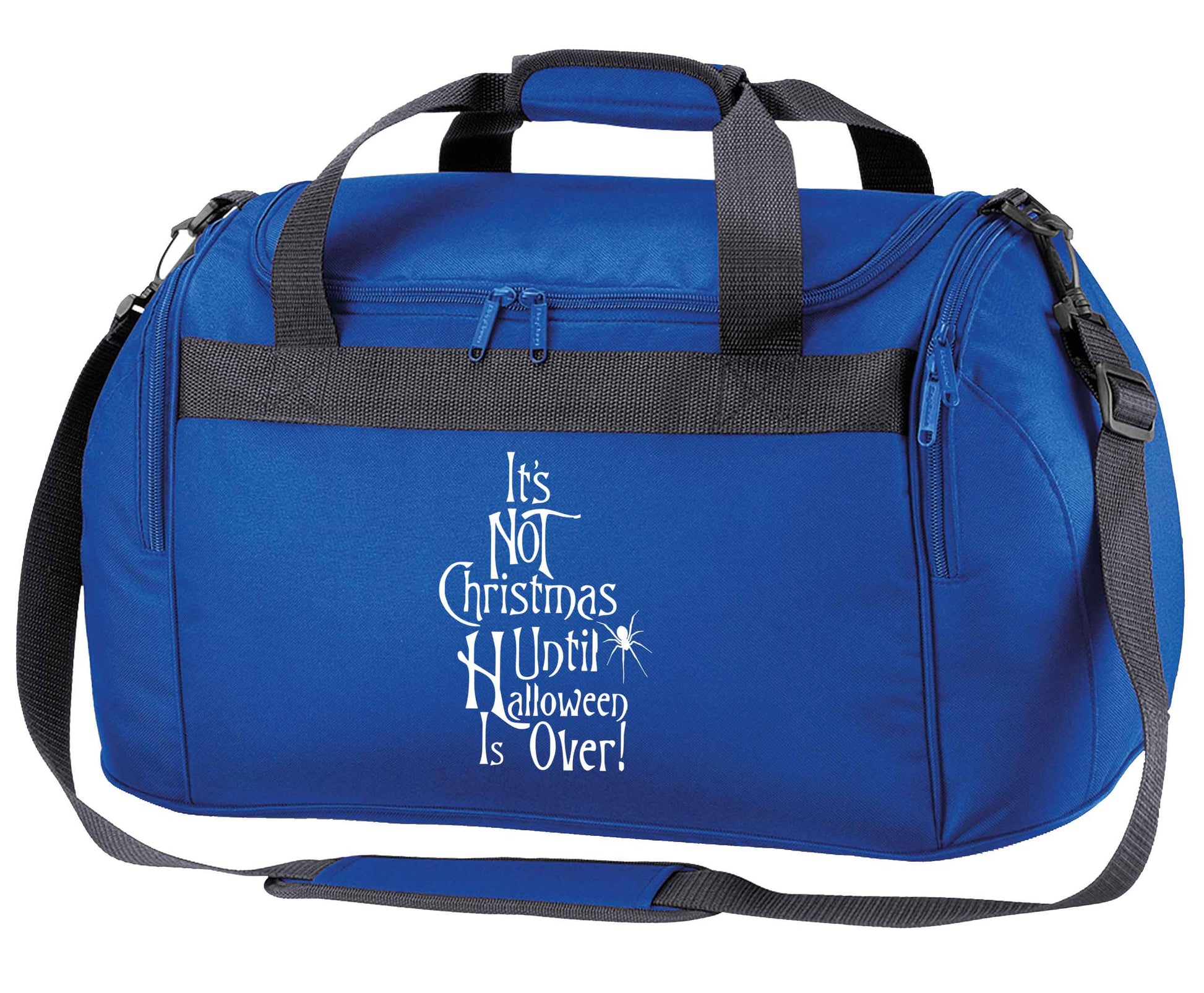 It's not Christmas until Halloween is over royal blue holdall / duffel bag