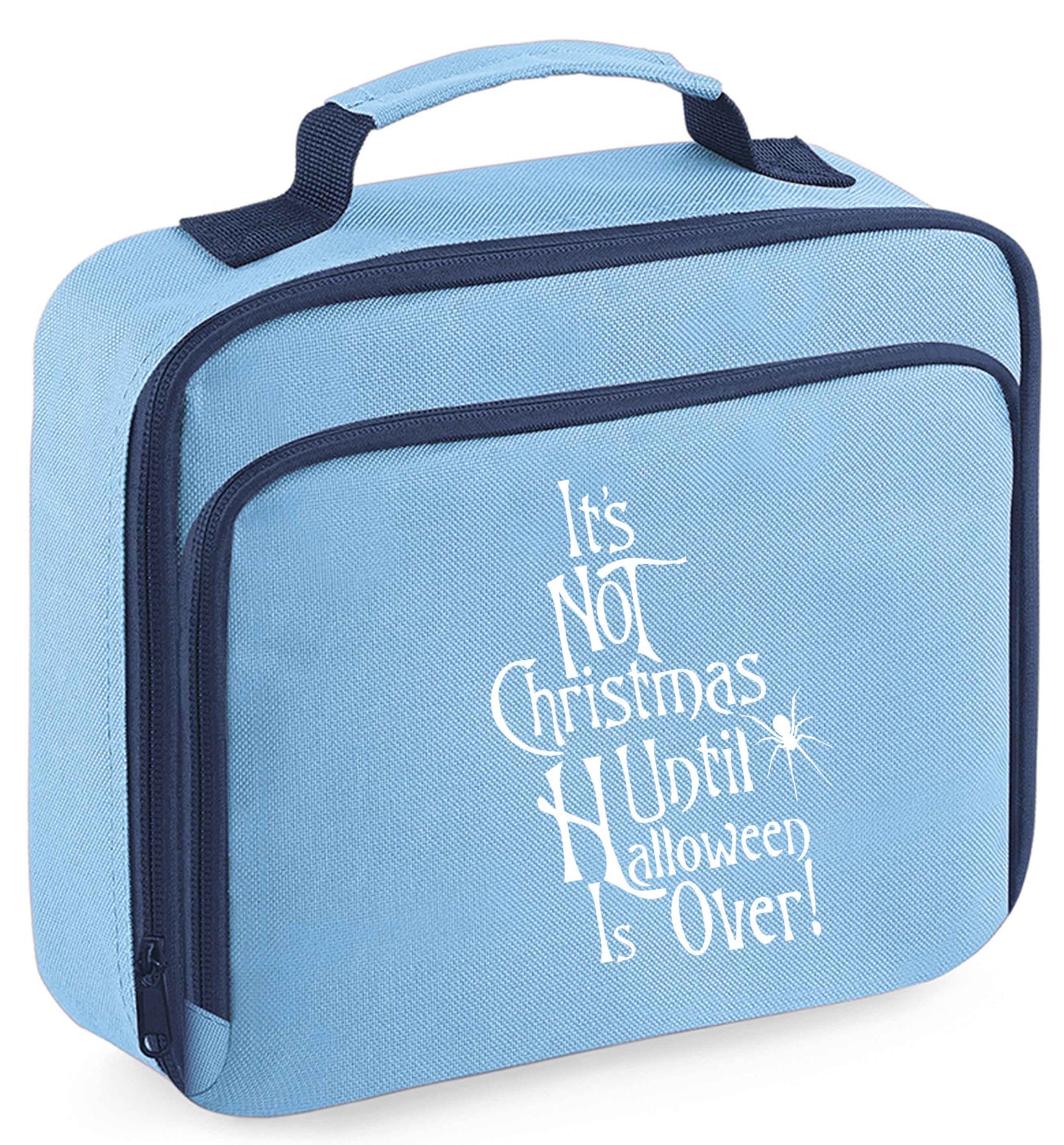 It's not Christmas until Halloween is over insulated blue lunch bag cooler