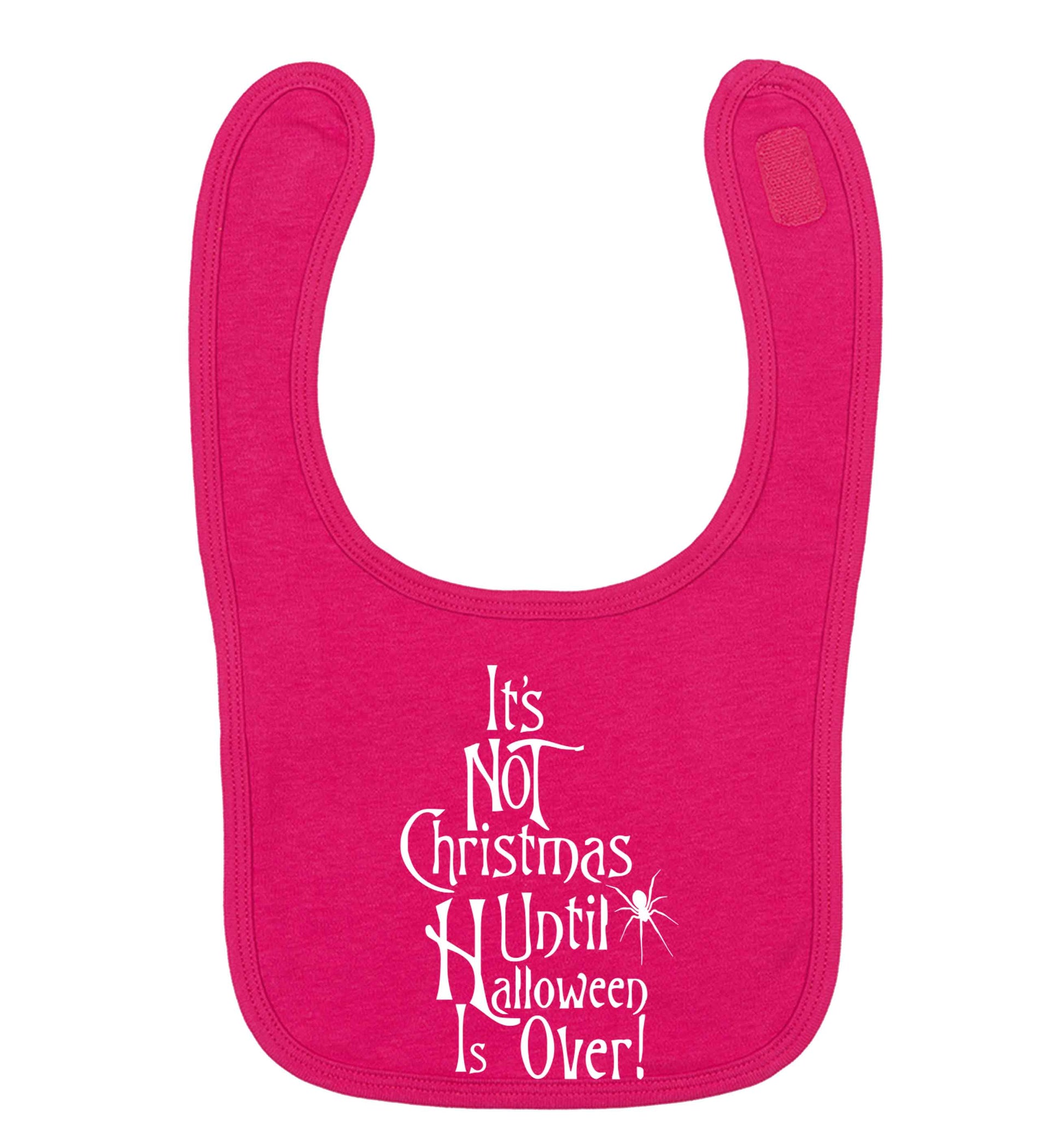 It's not Christmas until Halloween is over dark pink baby bib