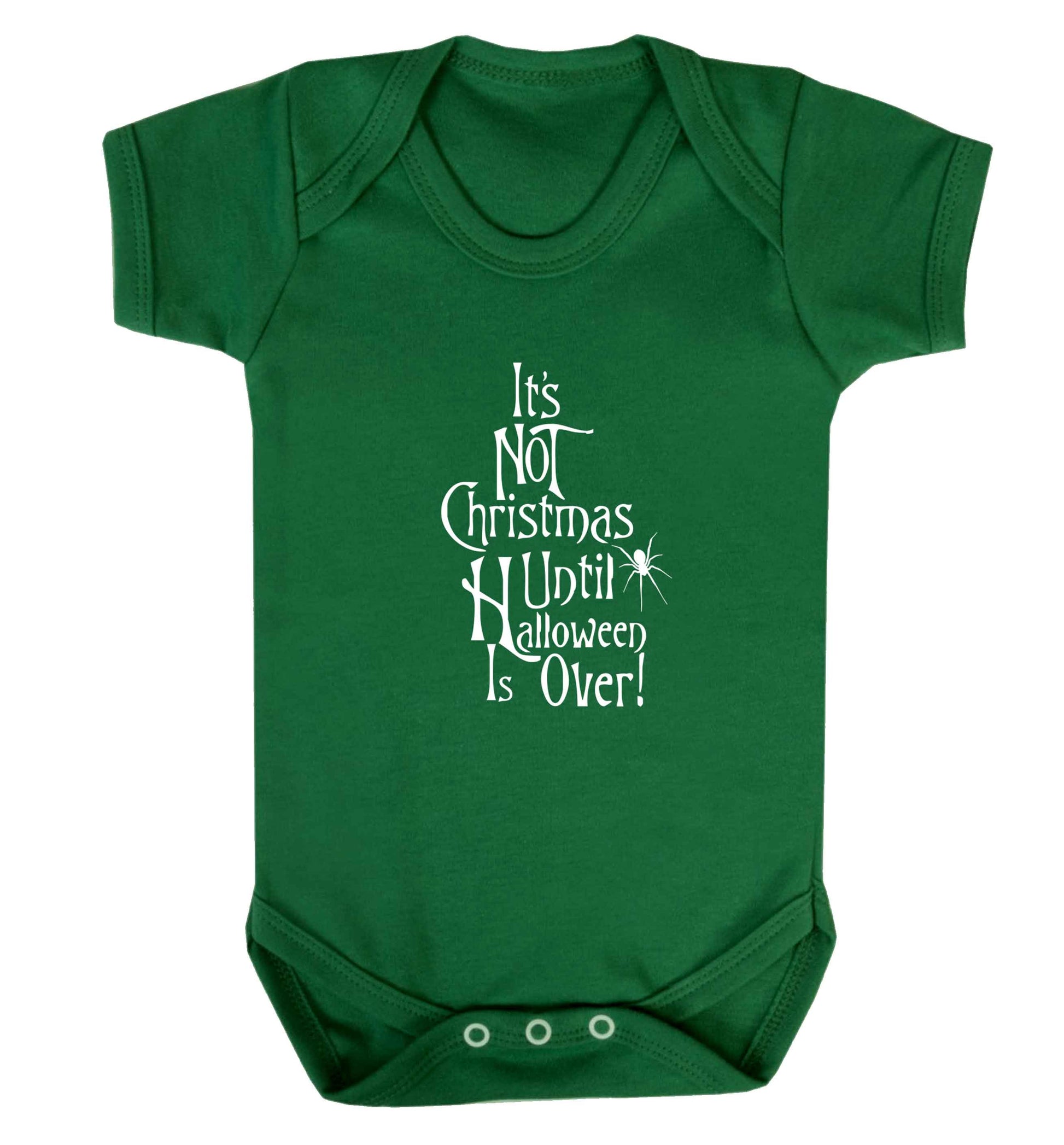 It's not Christmas until Halloween is over baby vest green 18-24 months