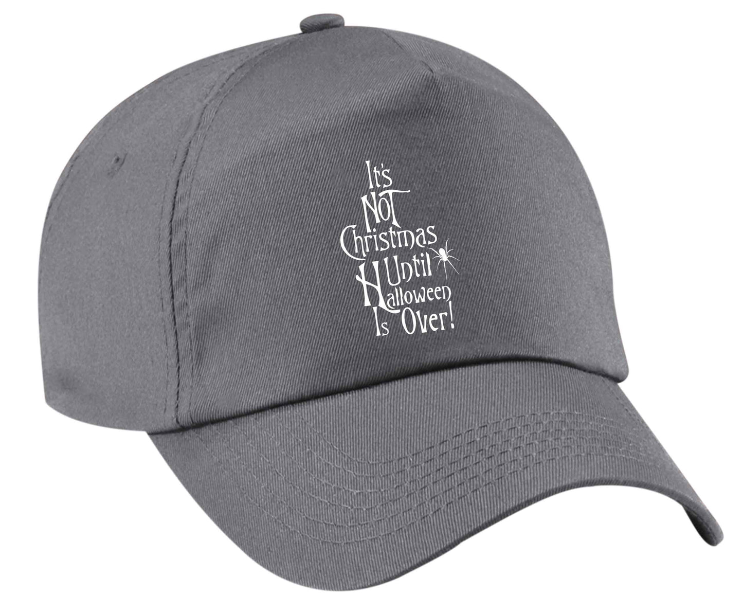 It's not Christmas until Halloween is over | Baseball Cap