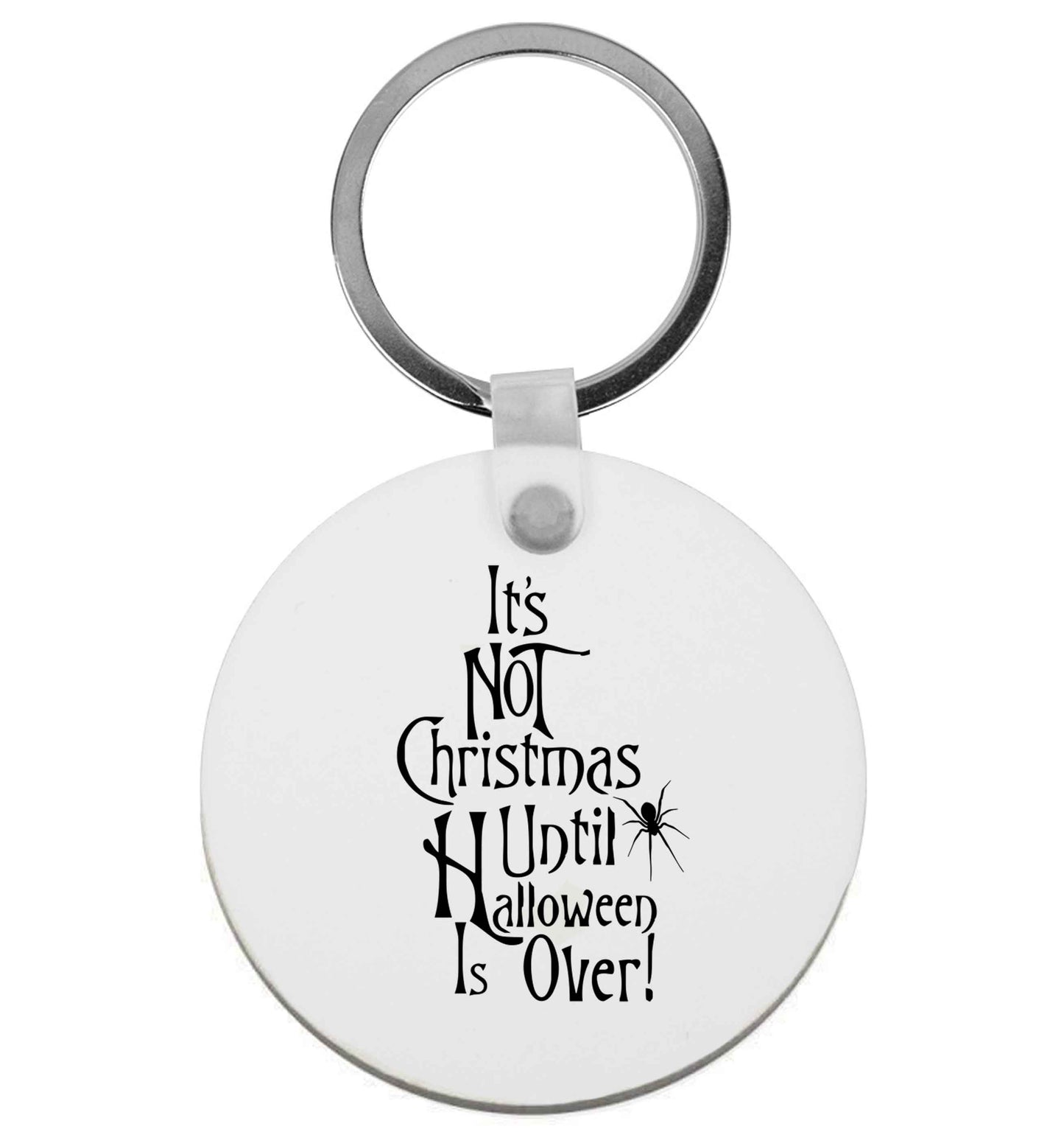 It's not Christmas until Halloween is over | Keyring