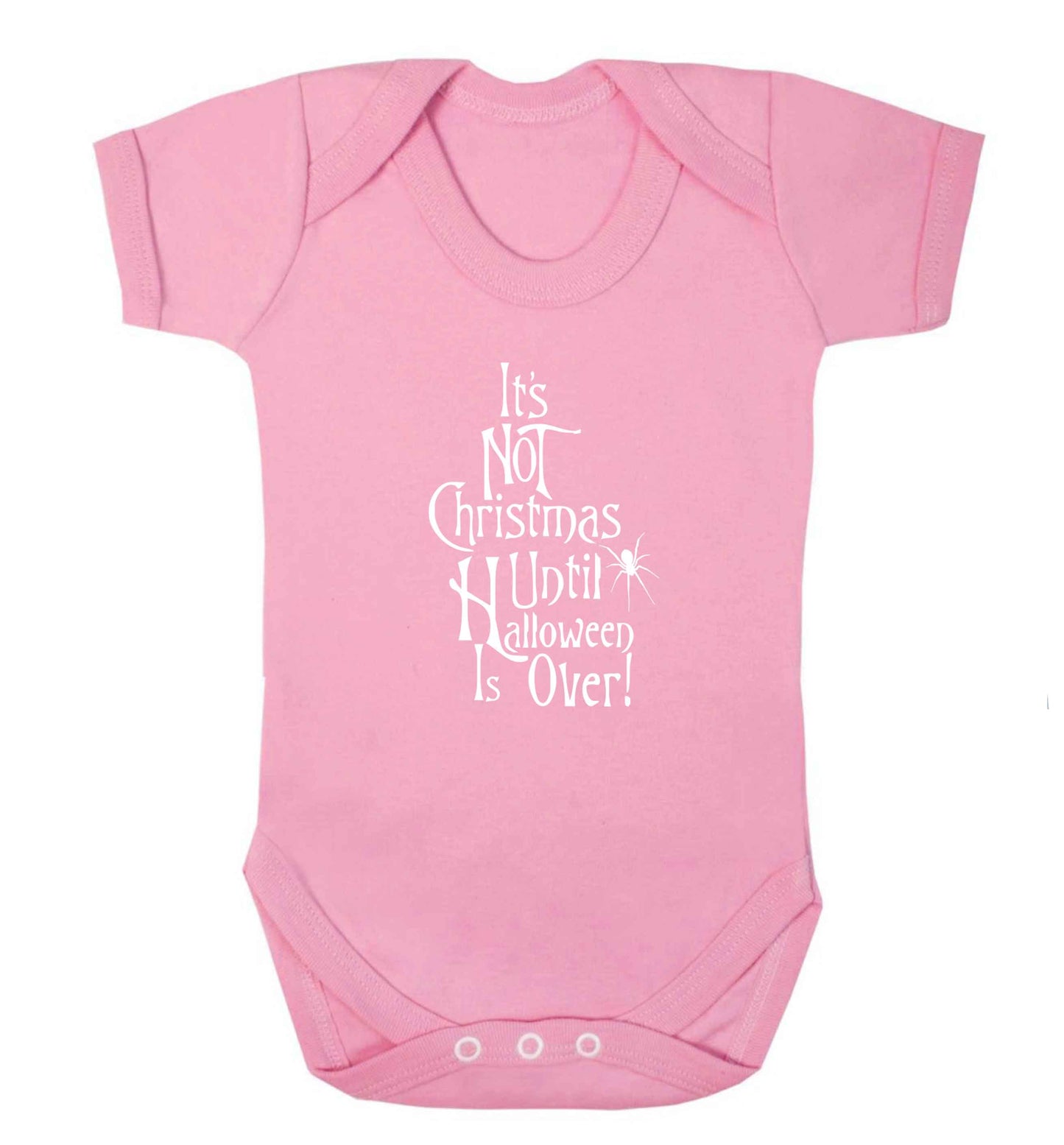 It's not Christmas until Halloween is over baby vest pale pink 18-24 months