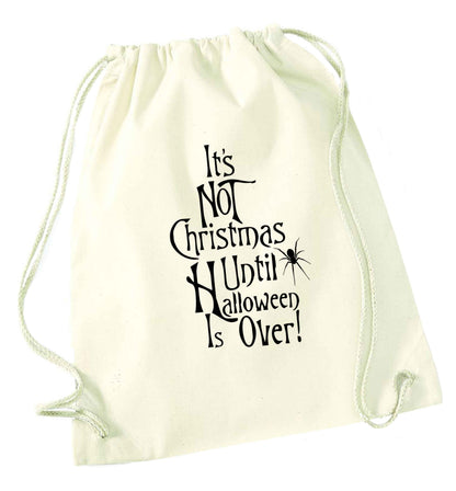 It's not Christmas until Halloween is over natural drawstring bag