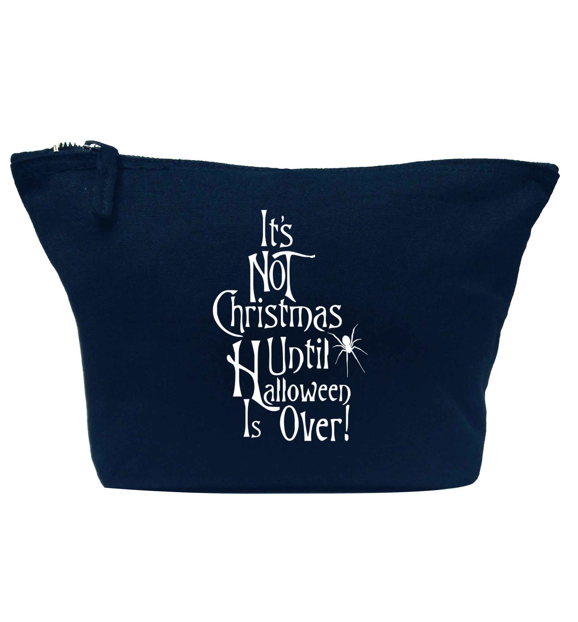 It's not Christmas until Halloween is over navy makeup bag