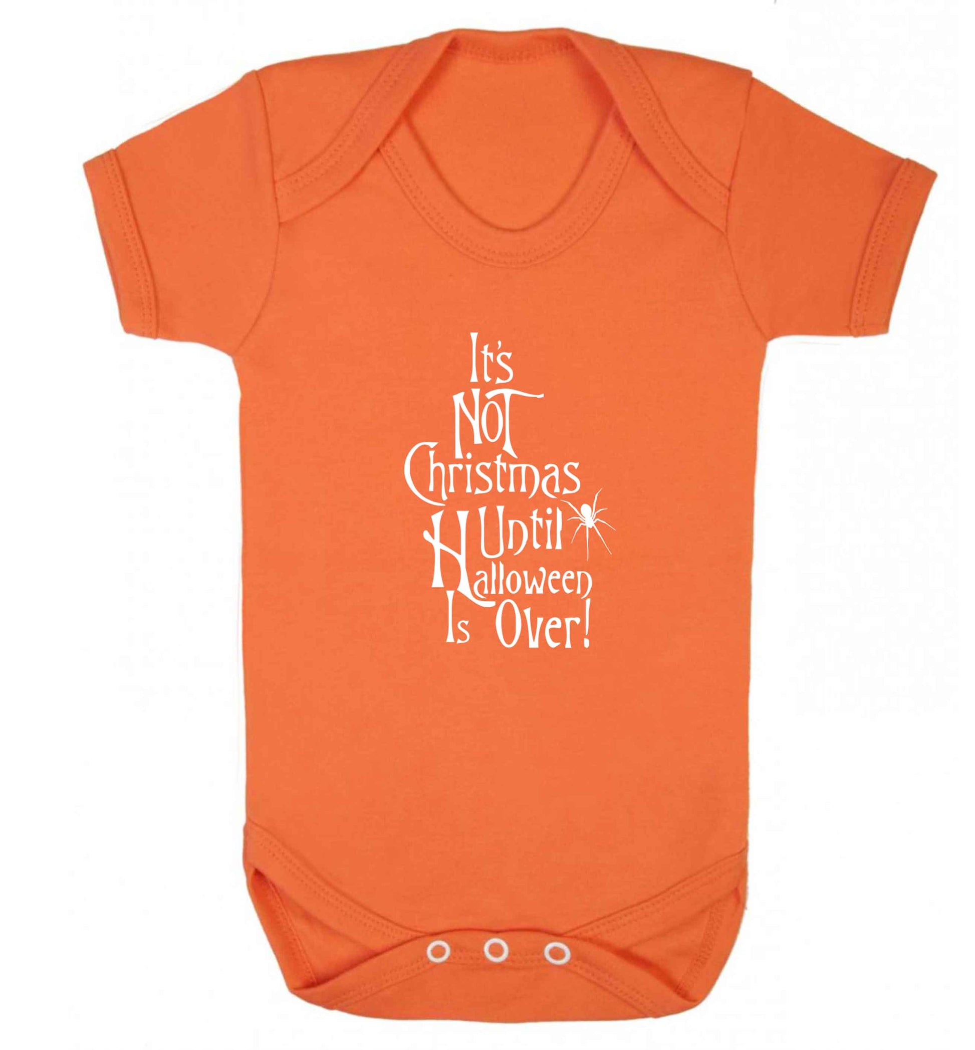 It's not Christmas until Halloween is over baby vest orange 18-24 months