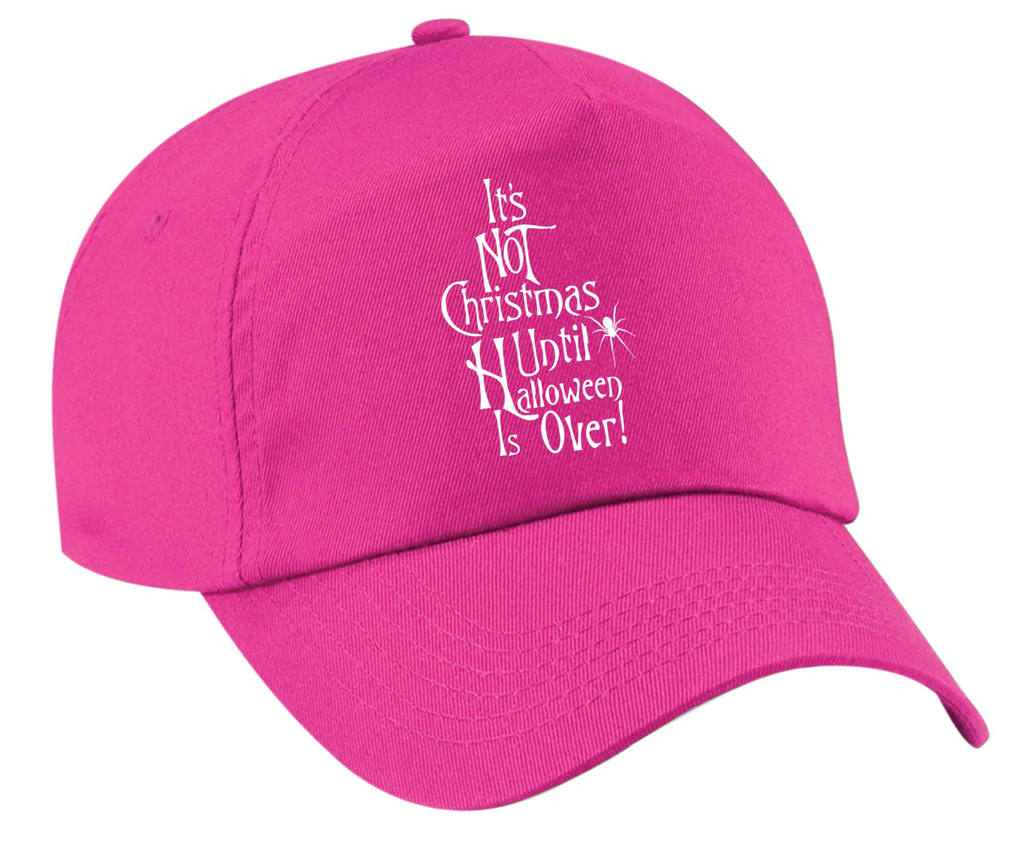It's not Christmas until Halloween is over | Baseball Cap