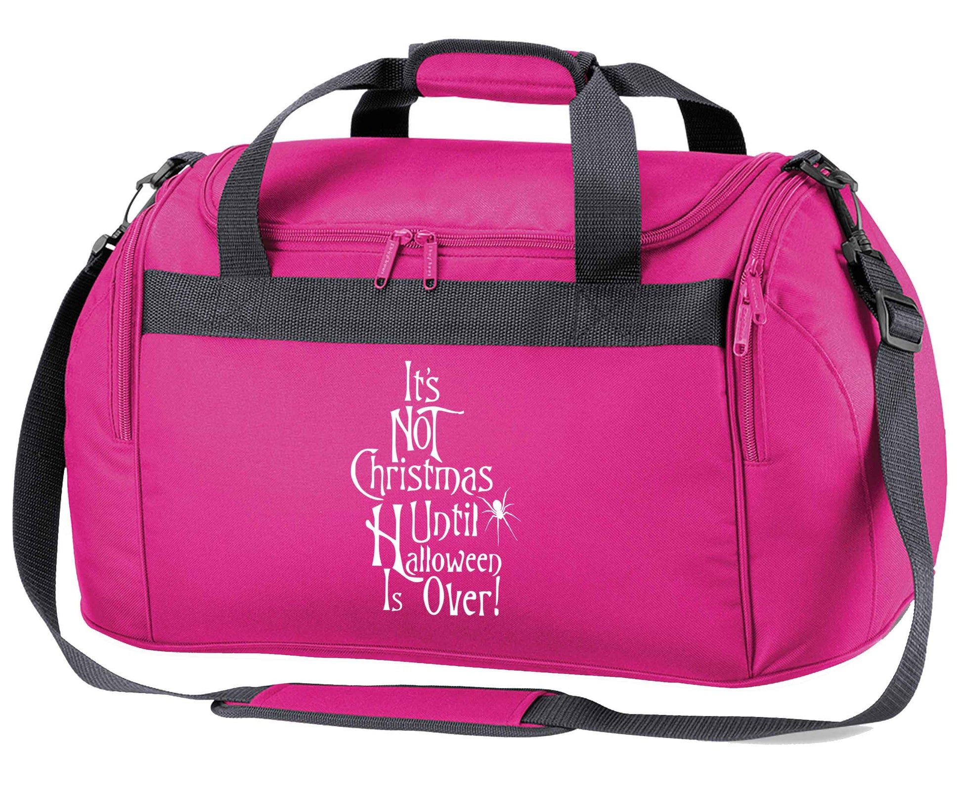It's not Christmas until Halloween is over pink holdall / duffel bag