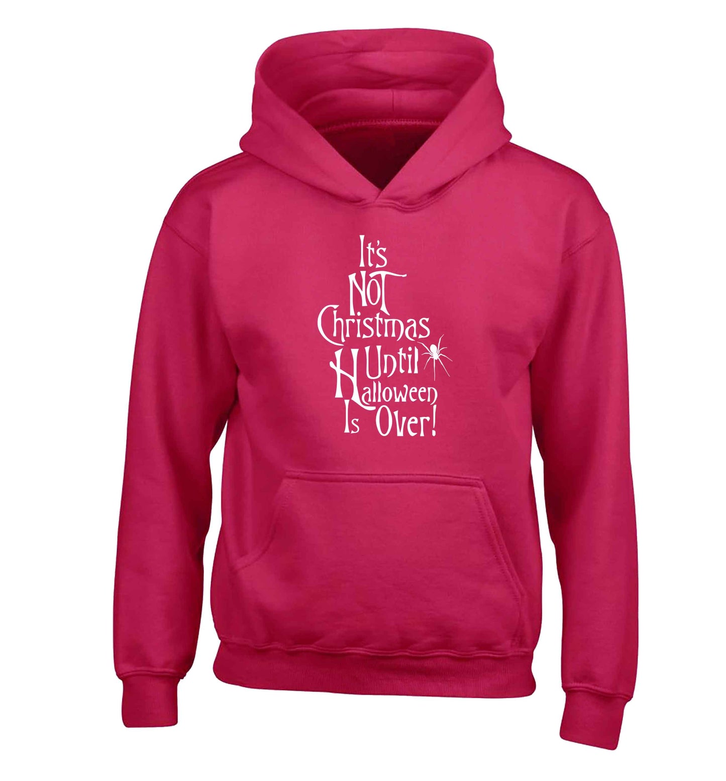 It's not Christmas until Halloween is over children's pink hoodie 12-13 Years