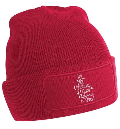 It's not Christmas until Halloween is over beanie hat